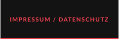 IMPRESSUM / DATENSCHUTZ